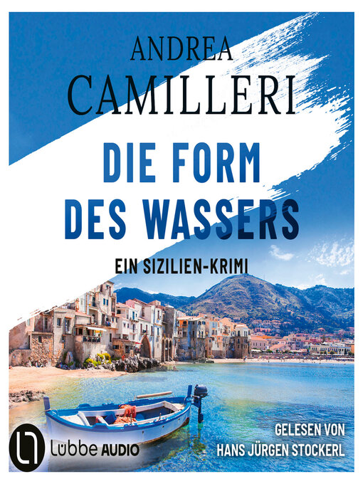 Title details for Die Form des Wassers--Commissario Montalbano, Teil 1 (Gekürzt) by Andrea Camilleri - Available